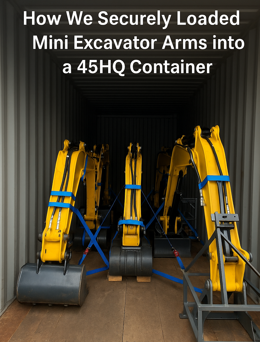 Loaded Mini Excavator Arms Into A 45Hq Container Loaded Mini Excavator Arms Into A 45Hq Container