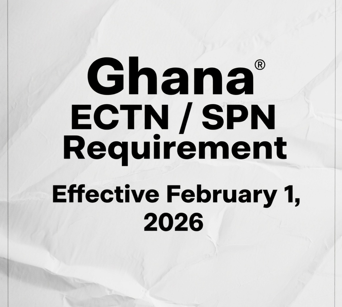 Ghana ECTN SPN Requirement Effective February 12026 Ghana ECTN SPN Requirement Effective February 12026